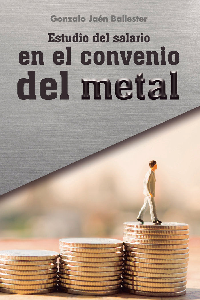 Estudio del salario en el convenio del metal, de Jaén Ballester, Gonzalo | portada del libro