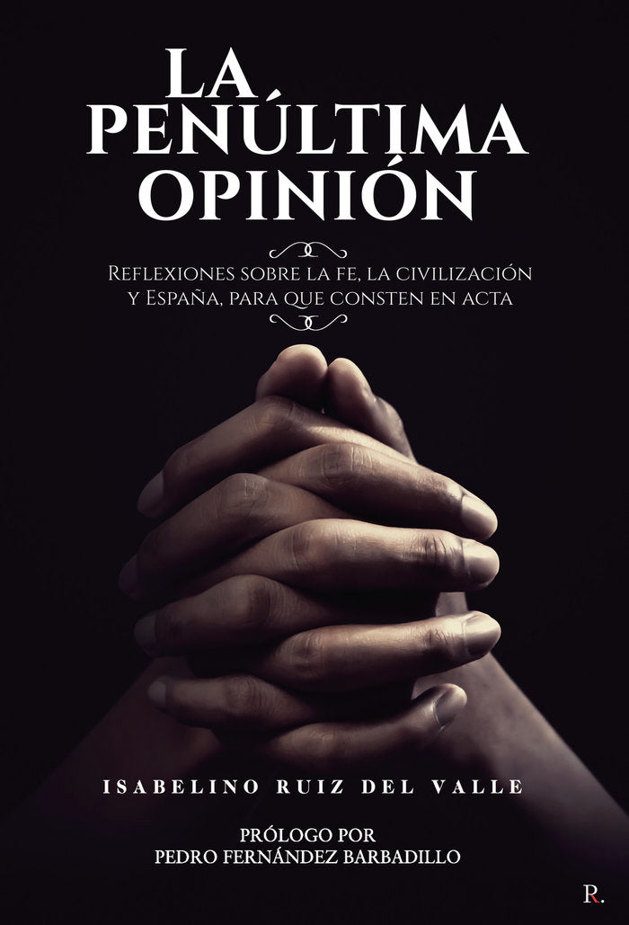 La penúltima opinión, de Ruiz Del Valle, Isabelino | portada del libro