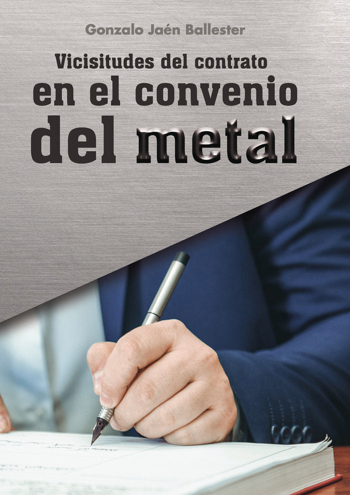 Vicisitudes del contrato en el convenio del metal, de Jaén Ballester, Gonzalo | portada del libro