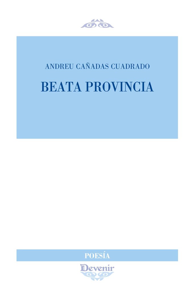 Beata provincia, de CAÑADAS CUADRADO, ANDREU | portada del libro