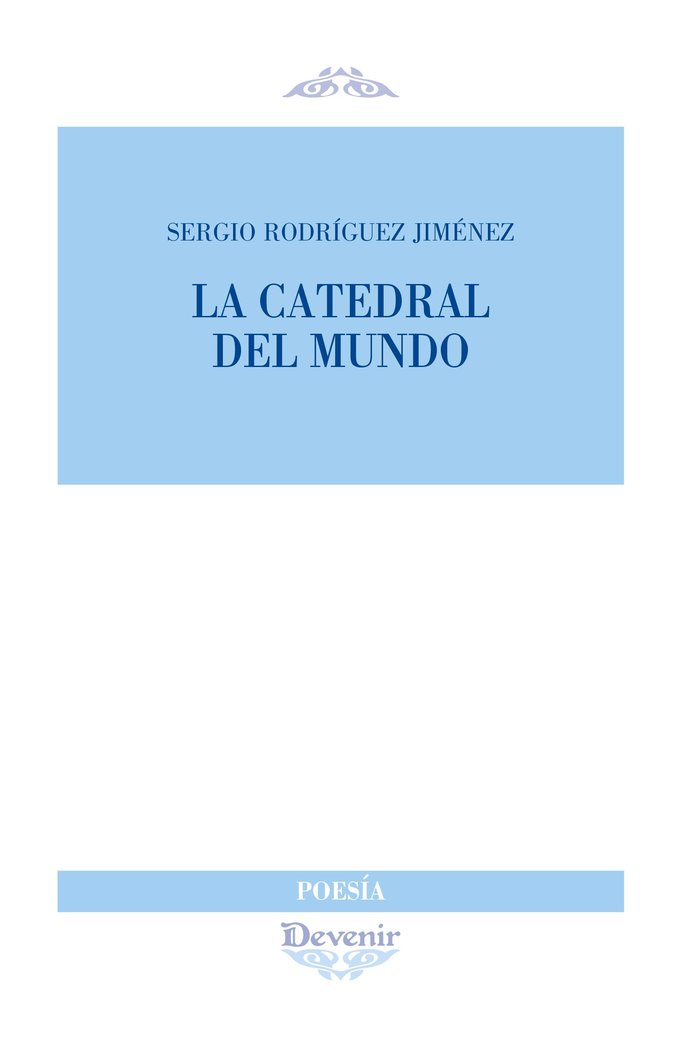 La caedral del mundo, de RODRIGUEZ JIMENEZ, SERGIO | portada del libro