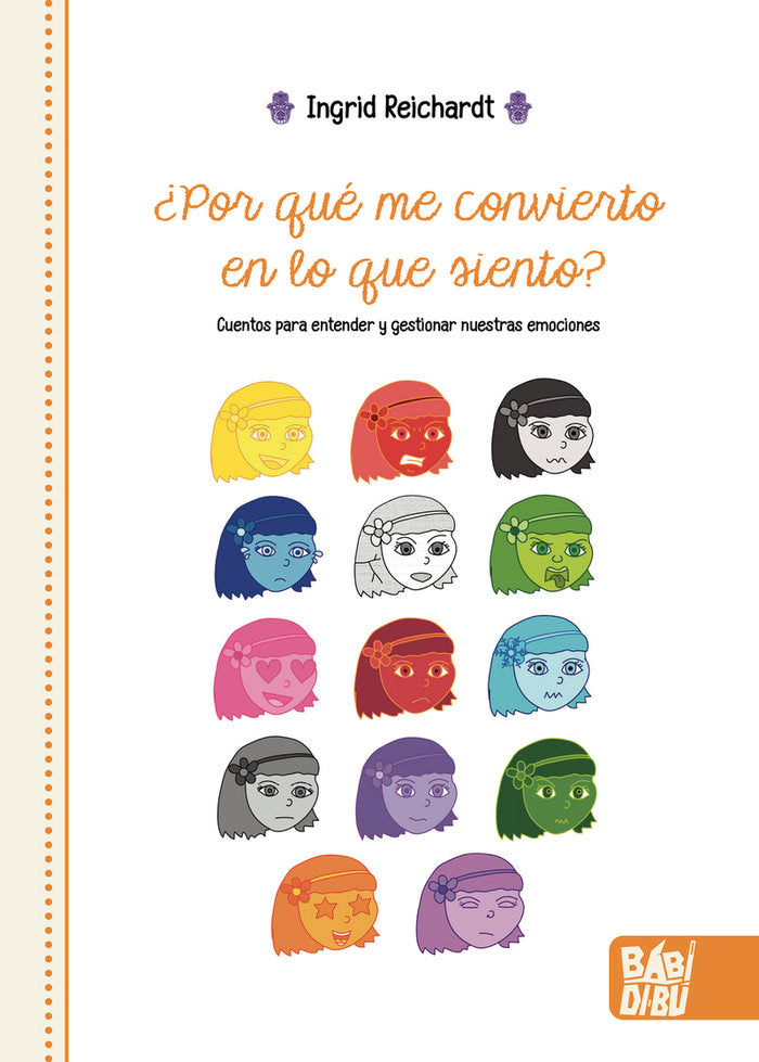 POR QUE ME CONVIERTO EN LO QUE SIENTO, de REICHARDT,INGRID | portada del libro