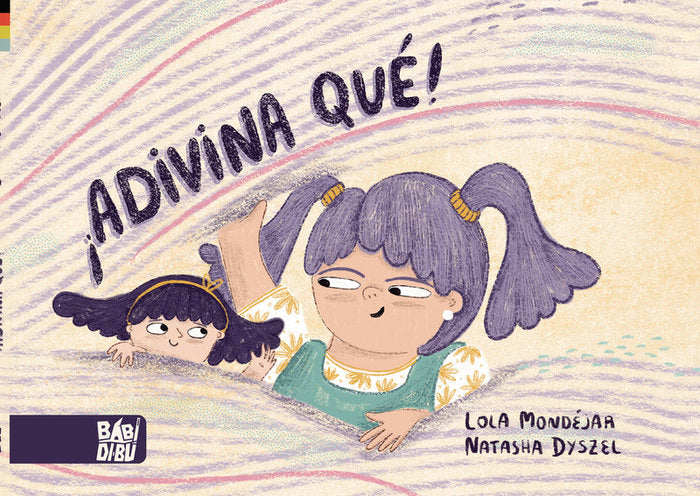 ¡ADIVINA QUE!, de MONDEJAR , LOLA | portada del libro