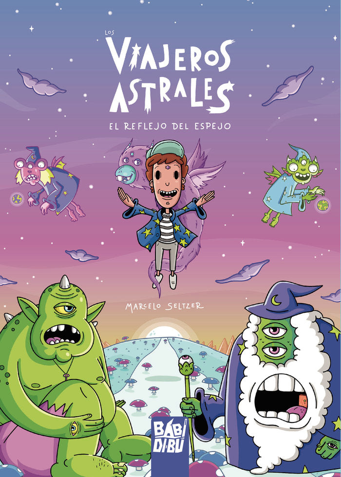 LOS VIAJEROS ASTRALES: EL REFLEJO DEL ESPEJO, de SELTZER , MARCELO | portada del libro