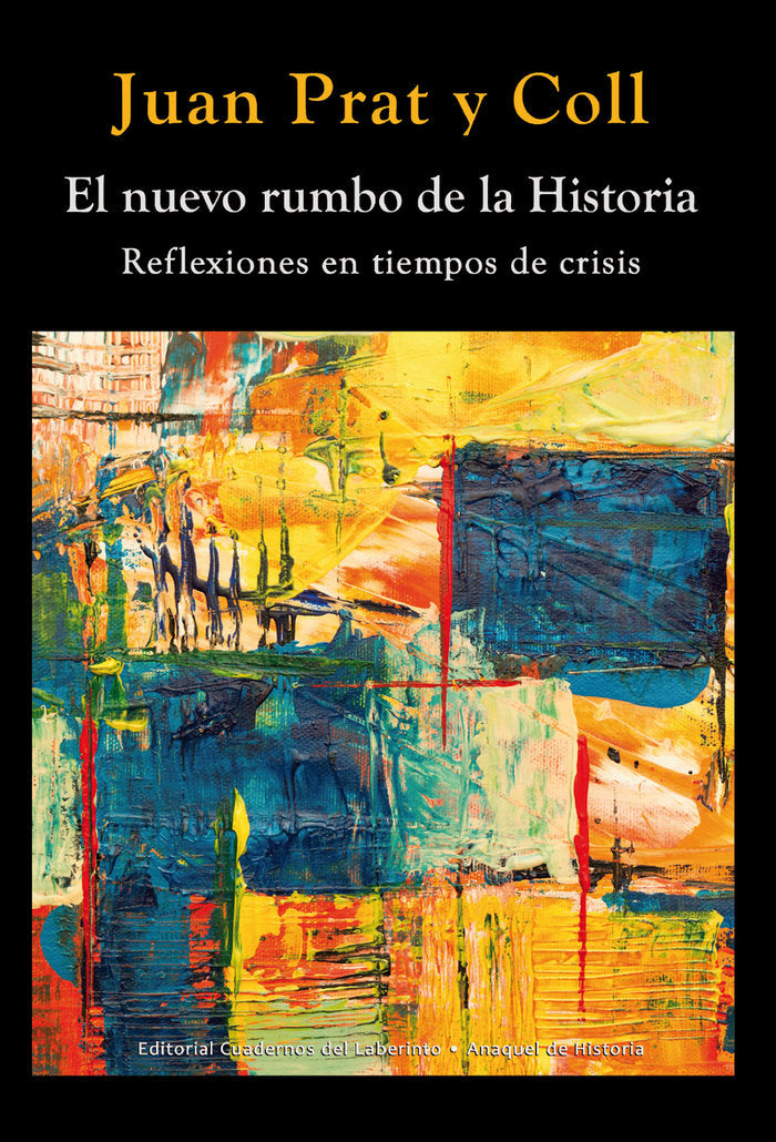 EL NUEVO RUMBO DE LA HISTORIA, de PRAT Y COLL, JUAN | portada del libro