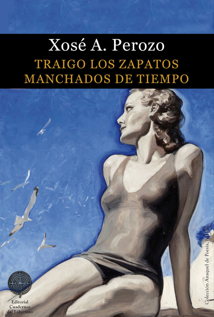 TRAIGO LOS ZAPATOS MANCHADOS DE TIEMPO, de PEROZO, XOSE A. | portada del libro