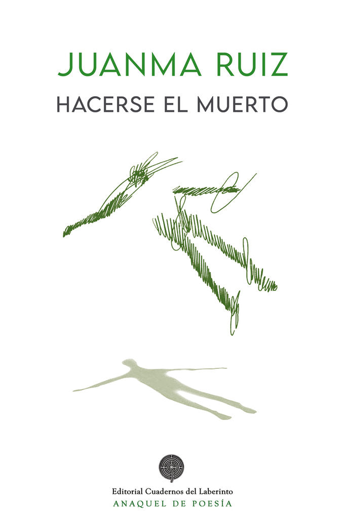 HACERSE EL MUERTO, de RUIZ, JUANMA | portada del libro