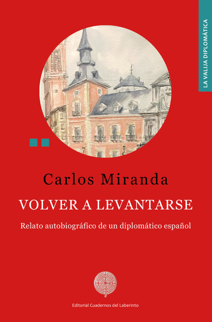 VOLVER A LEVANTARSE. RELATO AUTOBIOGRAFICO DE UN DIPLOMATICO, de MIRANDA ELIO, CARLOS | portada del libro