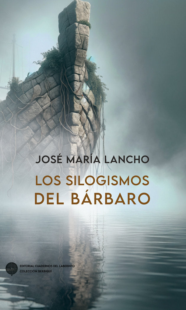 SILOGISMOS DEL BARBARO,LOS, de LANCHO,JOSE MARIA | portada del libro