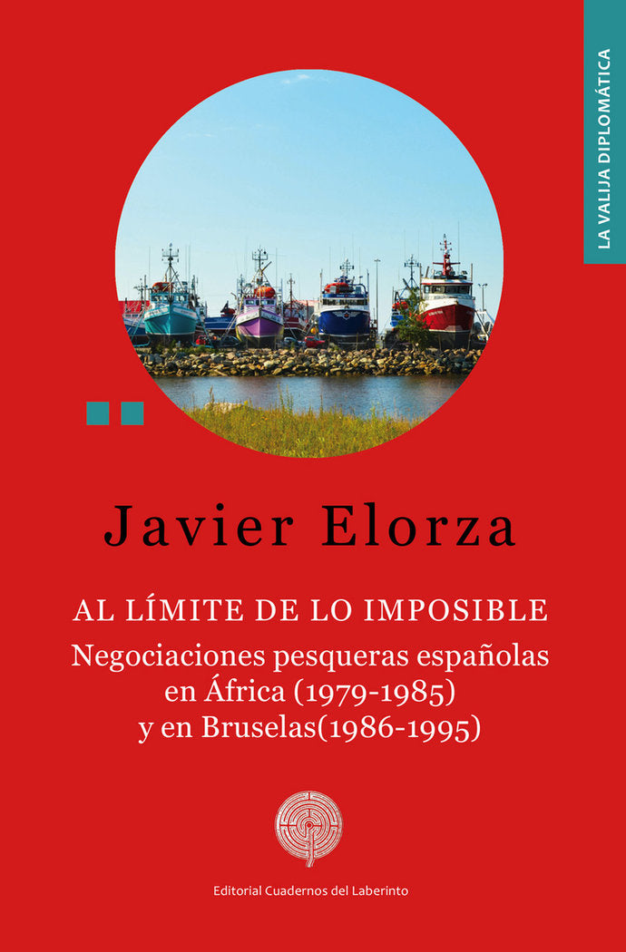 AL LIMITE DE LO IMPOSIBLE: NEGOCIACIONES PESQUERAS ESPAÑOLAS, de ELORZA, JAVIER | portada del libro