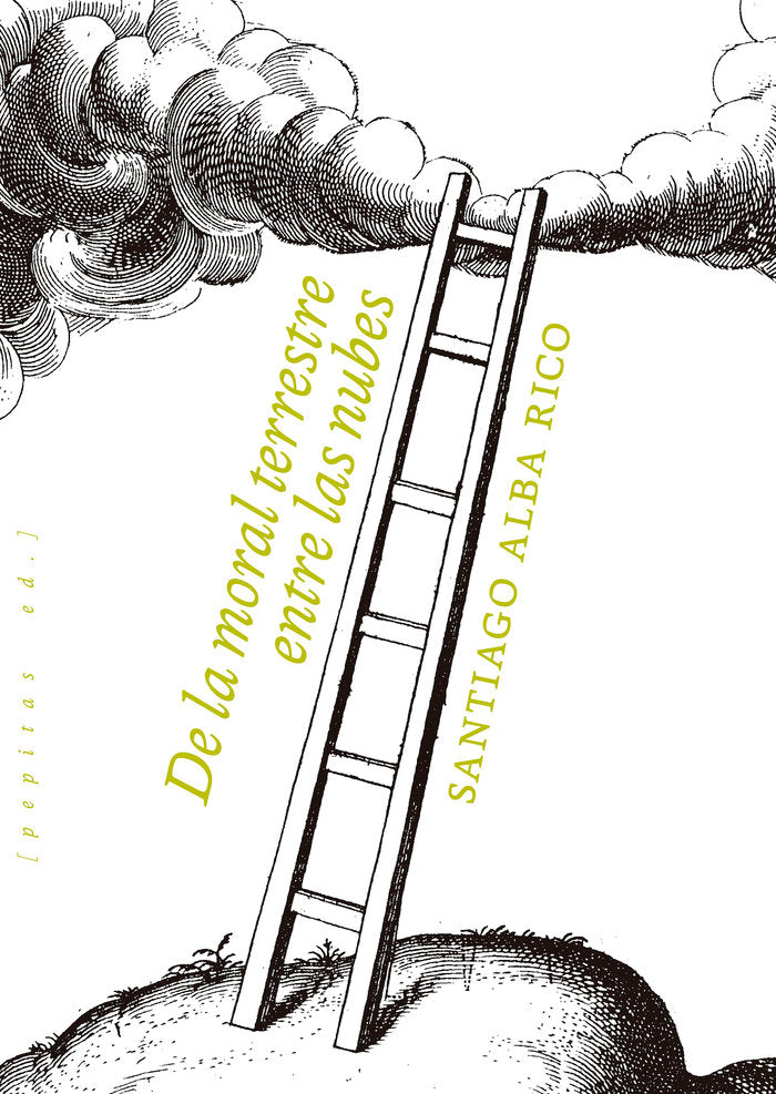 DE LA MORAL TERRESTRE ENTRER LAS NUBES, de ALBA RICO, SANTIAGO | portada del libro