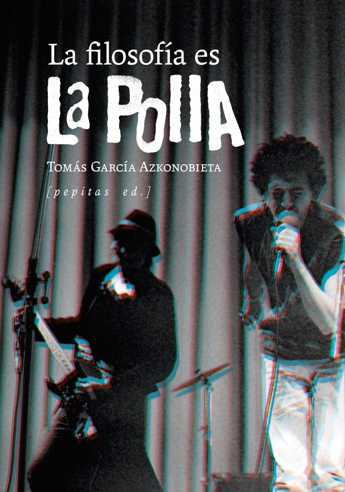 LA FILOSOFIA ES LA POLLA, de GARCIA AZKONOBIETA, TOMAS | portada del libro