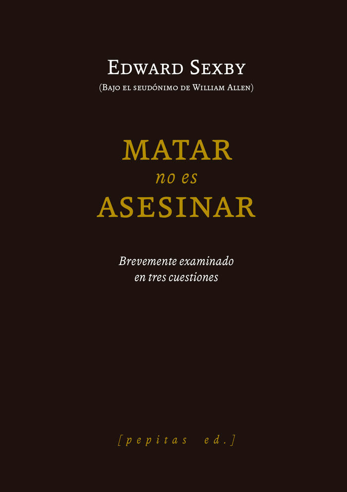MATAR NO ES ASESINAR, de SEXBY, EDWAY | portada del libro