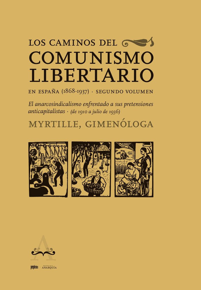 LOS CAMINOS DEL COMUNISMO LIBERTARIO EN ESPAÑA 1868-1937, de GONZALBO, MYRTILLE | portada del libro