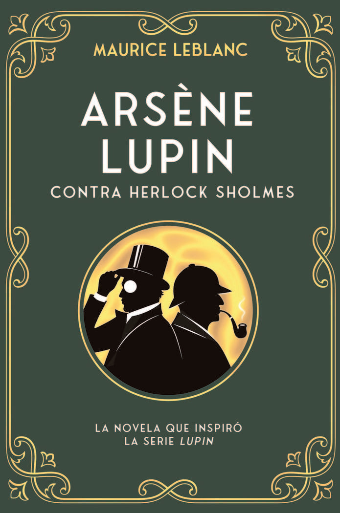 ARSENE LUPIN CONTRA HERLOCK SHOLMES, de LEBLANC, MAURICE | portada del libro