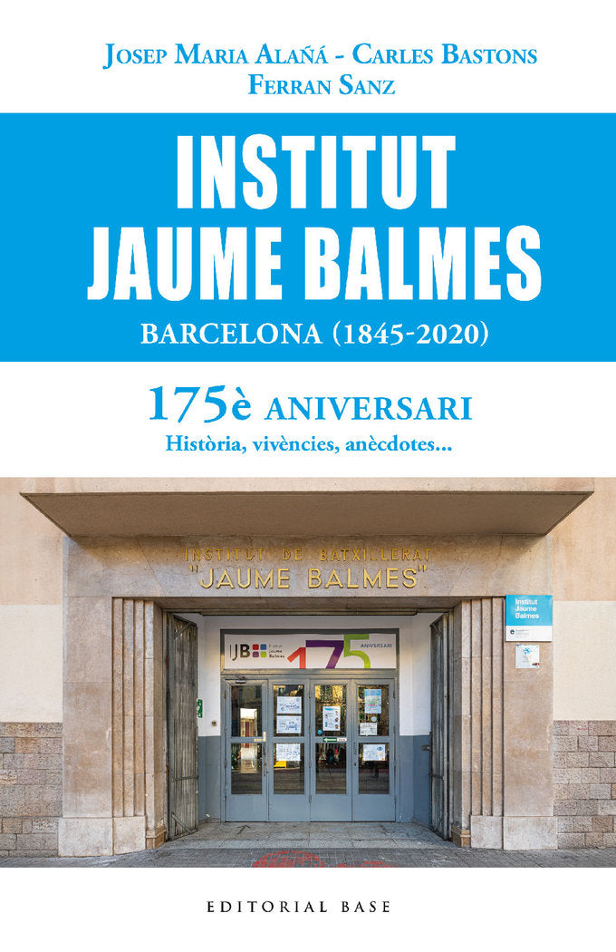 INSTITUT JAUME BALMES 1845 2020, de ALAÑA NEGRE, JOSEP MARIA | portada del libro