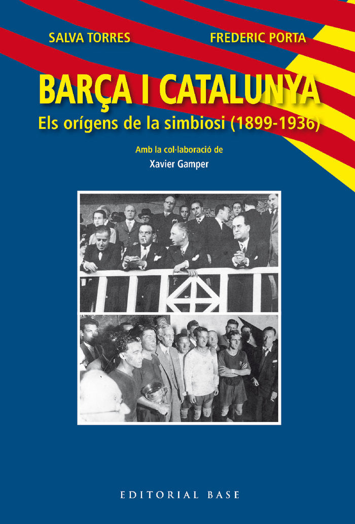 BARCA I CATALUNYA ELS ORIGENS DE LA SIMBIOSI (1899-1936), de TORRES DOMÔNECH, SALVA | portada del libro