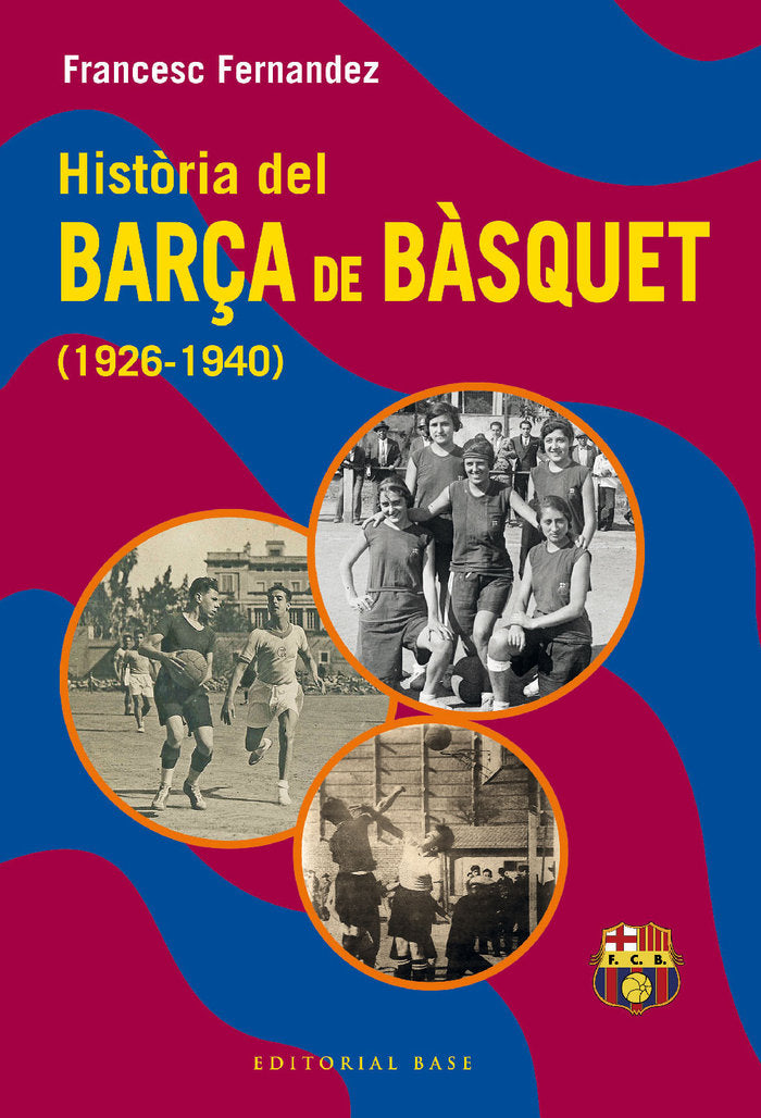 HISTORIA DEL BARCA DE BASQUET 1926 1940, de FERNANDEZ LUGO, FRANCESC | portada del libro