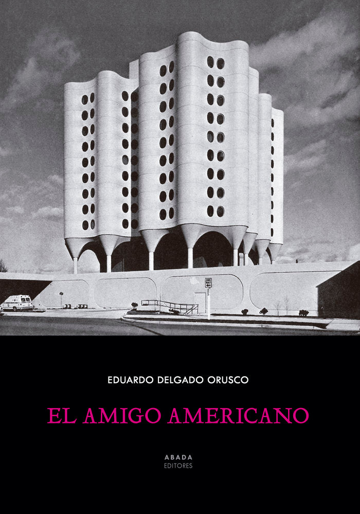El amigo americano, de DELGADO ORUSCO, EDUARDO | portada del libro