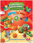 CUADERNO DE VACACIONES JUEGA Y APRENDE SUPERTHINGS LEGENDS, de Varios autores | portada del libro