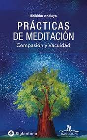 PRACTICAS DE MEDITACION, de BHIKKHU ANALAYO | portada del libro