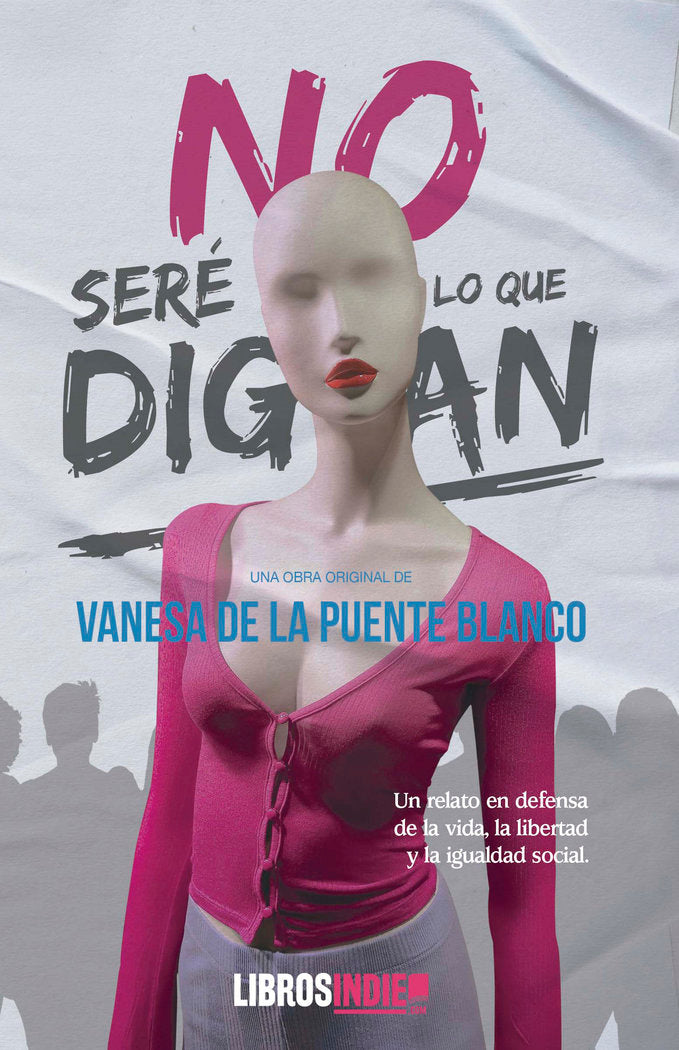 NO SERÉ LO QUE DIGAN, de de la Puente Blanco, Vanessa | portada del libro