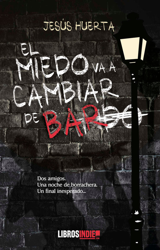 EL MIEDO VA A CAMBIAR DE BAR, de HUERTA, JESÚS | portada del libro
