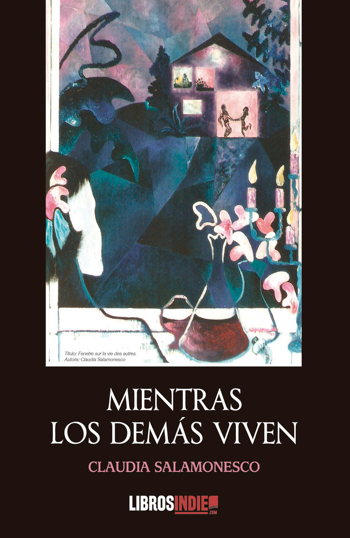 MIENTRAS LOS DEMÁS VIVEN, de SALAMONESCO, CLAUDIA | portada del libro