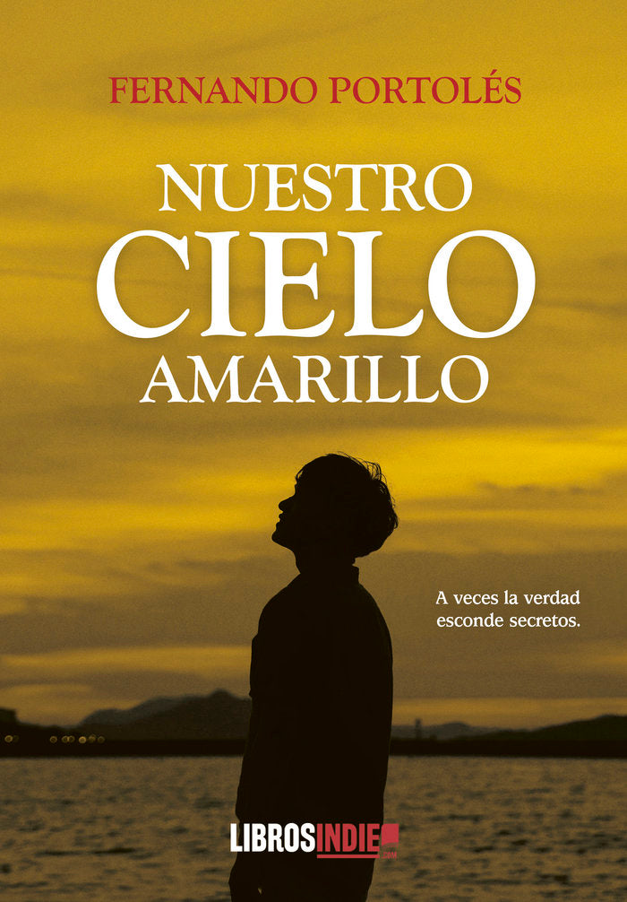 NUESTRO CIELO AMARILLO, de PORTOLÉS, FERNANDO | portada del libro