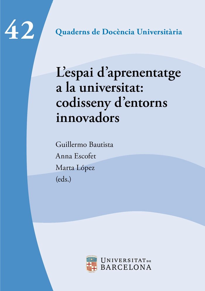 L'ESPAI D'APRENENTATGE A LA UNIVERSITAT: CODISSENY D'ENTORNS INNOVADORS, de BAUTISTA | portada del libro