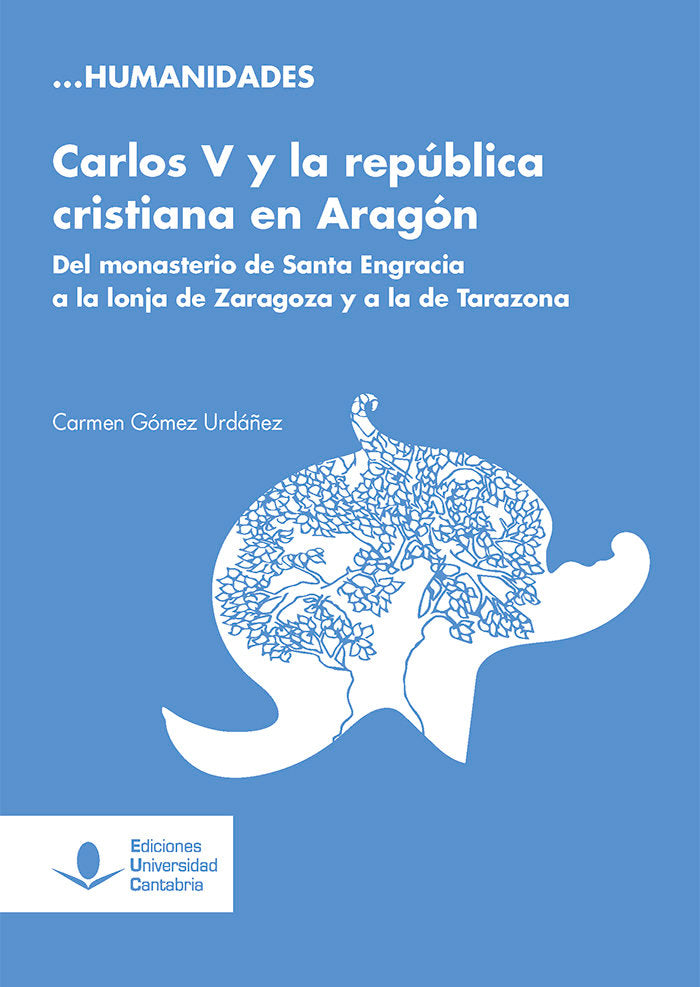 CARLOS V Y LA REPUBLICA CRISTIANA EN ARAGON. DEL MONASTERIO, de GOMEZ URDAÑEZ, CARMEN | portada del libro