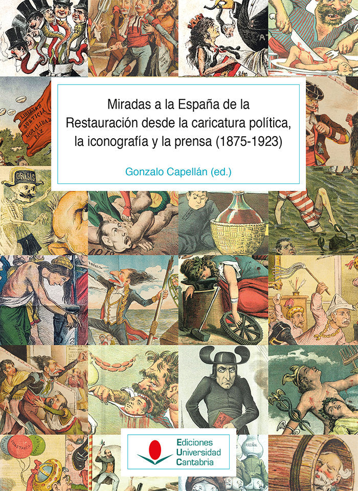 MIRADAS A LA ESPAÑA DE LA RESTAURACION DESDE LA CARICATURA P, de LAGUNA PLATERO, ANTONIO | portada del libro
