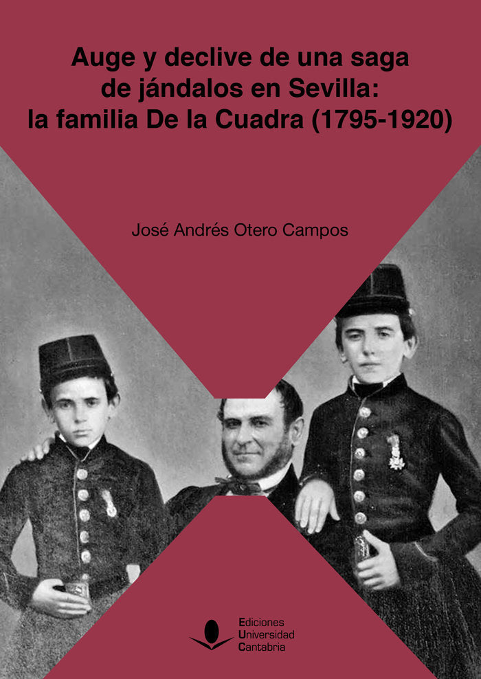 AUGE Y DECLIVE DE UNA SAGA DE JANDALOS EN SEVILLA: LA FAMILIA DE LA CUADRA (1795, de JOSE ANDRES OTERO CAMPOS | portada del l