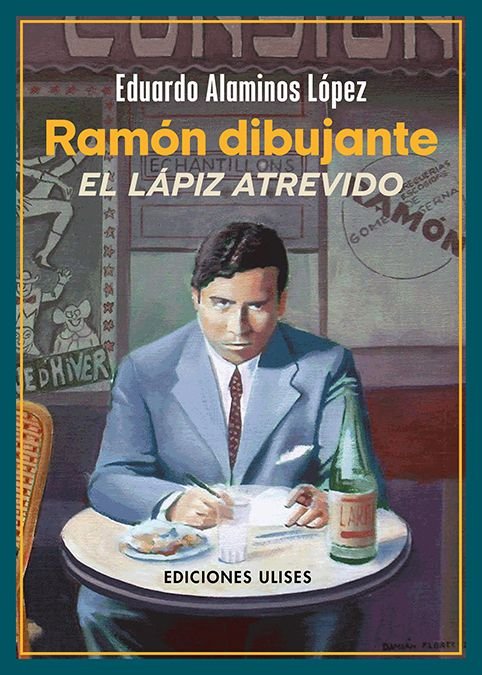 RAMON DIBUJANTE. EL LAPIZ ATREVIDO, de ALAMINOS LOPEZ, EDUARDO | portada del libro