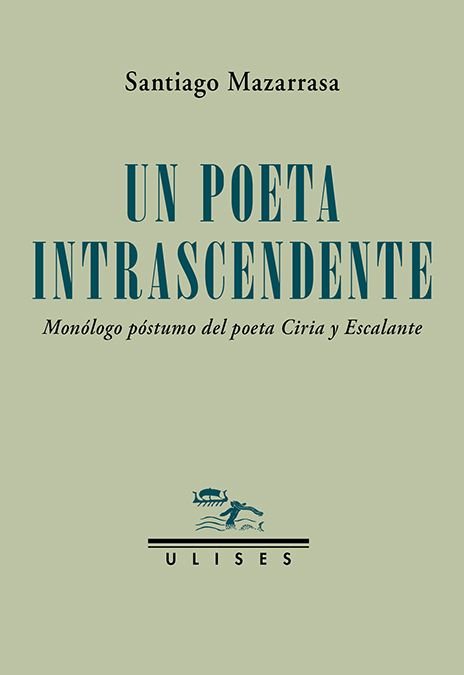 UN POETA INTRASCENDENTE, de MAZARRASA, SANTIAGO | portada del libro