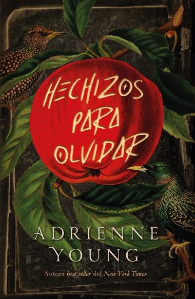 HECHIZOS PARA OLVIDAR, de YOUNG, ADRIENNE | portada del libro
