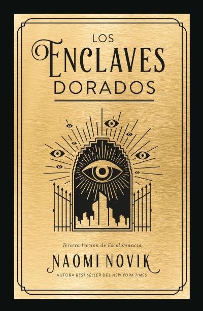 LOS ENCLAVES DORADOS, de NOVIK, NAOMI | portada del libro