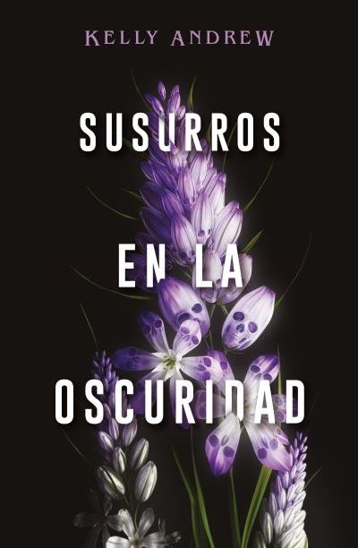 SUSURROS EN LA OSCURIDAD, de ANDREW, KELLY | portada del libro