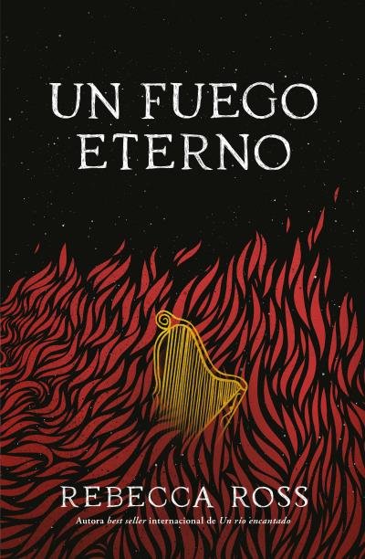 UN FUEGO ETERNO, de ROSS, REBECCA | portada del libro
