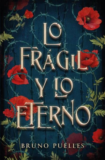 LO FRAGIL Y LO ETERNO, de PUELLES, BRUNO | portada del libro