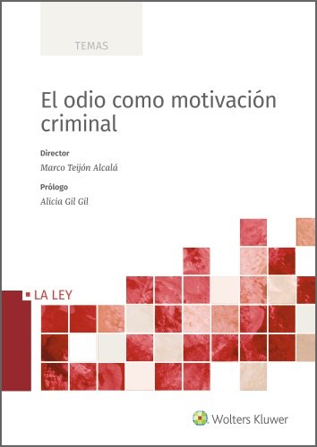 EL ODIO COMO MOTIVACION CRIMINAL, de TEIJON ALCALA, MARCO | portada del libro