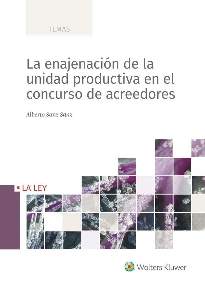 LA ENAJENACION DE LA UNIDAD PRODUCTIVA EN EL CONCURSO DE ACREEDORES, de SANZ SANZ, ALBERTO | portada del libro