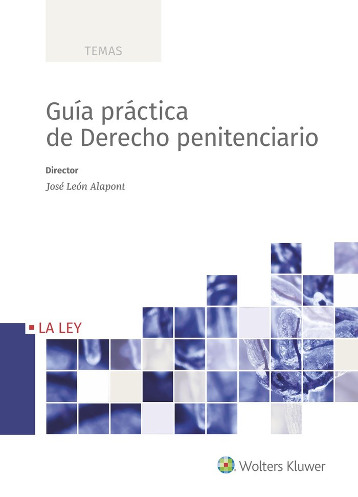 GUIA PRACTICA DE DERECHO PENITENCIARIO, de JOSE LEON ALAPONT | portada del libro