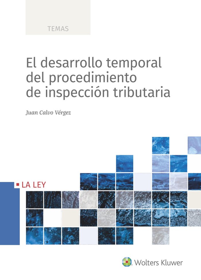 EL DESARROLLO TEMPORAL DEL PROCEDIMIENTO DE INSPECCION TRIBUTARIA, de CALVO VERGEZ, JUAN | portada del libro