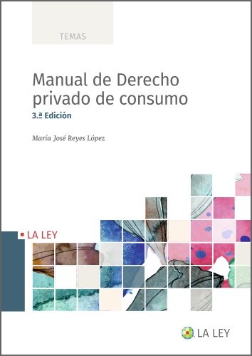 MANUAL DE DERECHO PRIVADO DE CONSUMO, de REYES LOPEZ, MARIA JOSE | portada del libro