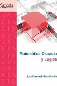 MATEMATICA DISCRETA Y LOGICA, de DIAZ MARTIN | portada del libro