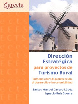 DIRECCION ESTRATEGICA PARA PROYECTOS DE TURISMO RURAL, de CAVERO LOPEZ, SANTOS MANUEL | portada del libro