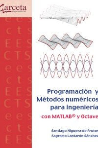 PROGRAMACION Y METODOS NUMERICOS PARA INGENIERIA CON MATLAB Y OCTAVE | portada del libro