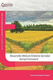 DESARROLLO WEB EN ENTORNO SERVIDOR. SPRING FRAMEWORK, de RODRIGUEZ DIEGUEZ, FERNANDO | portada del libro