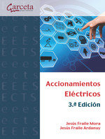 ACCIONAMIENTOS ELECTRICOS 3.ª EDICION, de JESUS FRAILE MORA JESUS FRAILE ARDANUY | portada del libro